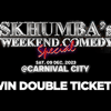 Win double tickets: Skhumba’s Weekend Comedy Special