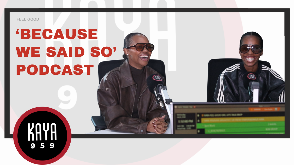WATCH: Girlhood, Unfiltered: Zama Marubelela and Landzy Gama are serving up real, hilarious, and relatable conversations on their hit lifestyle podcast, ‘Because We Said So’